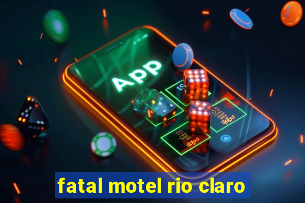 fatal motel rio claro